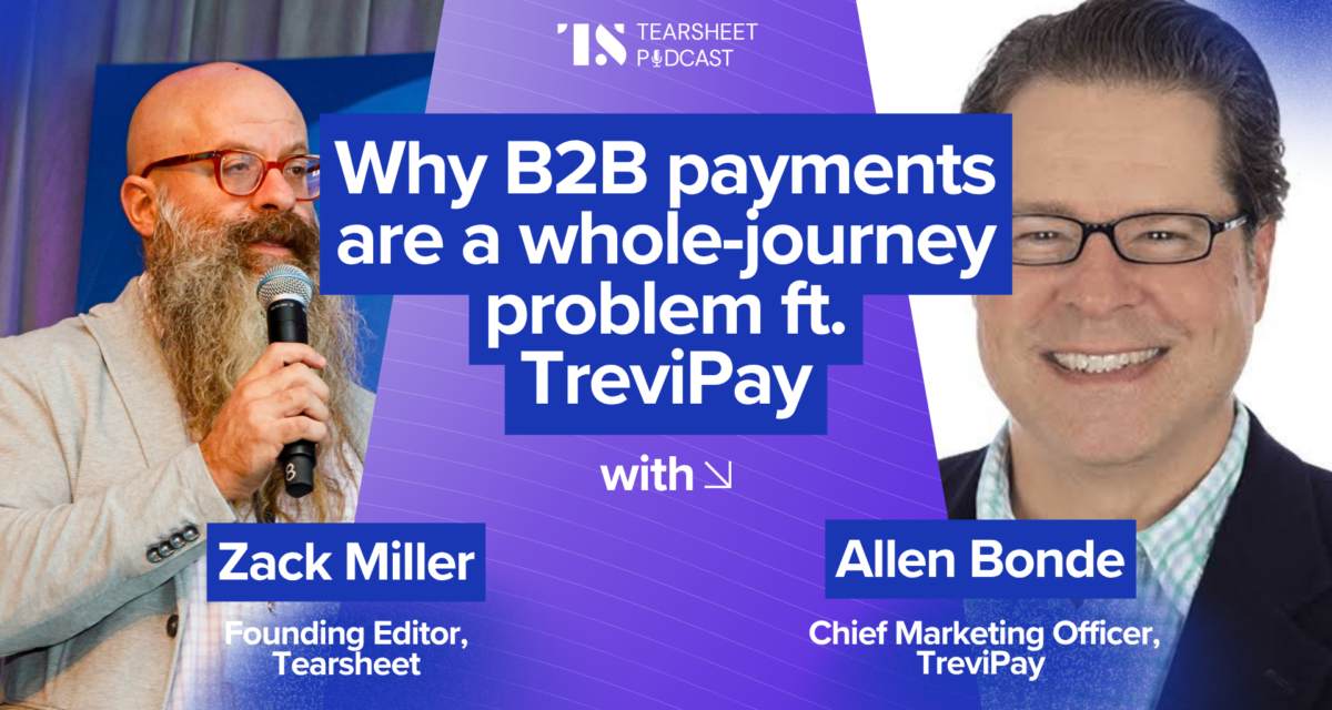 Why B2B payments are a whole-journey problem ft. TreviPay